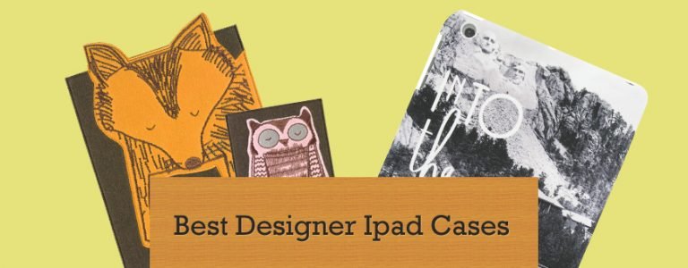 Best Designer Ipad Cases