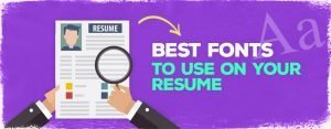 The Best and Worst Fonts To Use On Your Resume (2024)