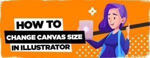 How to Change Canvas Size in Illustrator (2024 UPDATED)