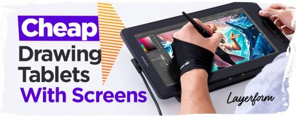 The Best Cheap Drawing Tablet with Screen (2022 UPDATED)