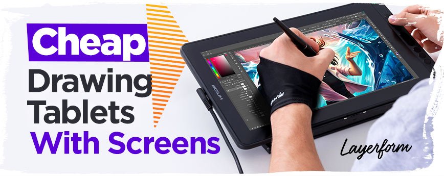 The Best Cheap Drawing Tablet With Screen 2021 Updated